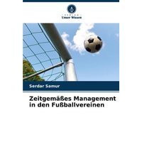 Zeitgemäßes Management in den Fußballvereinen