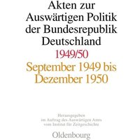 Akten zur Auswärtigen Politik der Bundesrepublik Deutschland 1949-1950