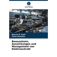 Bewusstsein, Auswirkungen und Management von Elektroschrott
