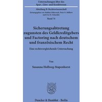 Sicherungsabtretung zugunsten des Geldkreditgebers und Factoring nach deutschem und französischem Recht.