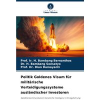 Politik Goldenes Visum für militärische Verteidigungssysteme ausländischer Investoren