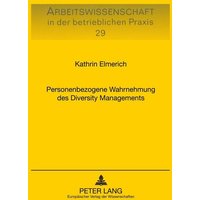 Personenbezogene Wahrnehmung des Diversity Managements