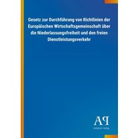 Gesetz zur Durchführung von Richtlinien der Europäischen Wirtschaftsgemeinschaft über die Niederlassungsfreiheit und den freien Dienstleistungsverkehr
