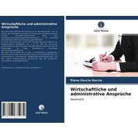 Wirtschaftliche und administrative Ansprüche