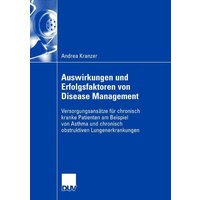 Auswirkungen und Erfolgsfaktoren von Disease Management