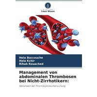 Management von abdominalen Thrombosen bei Nicht-Zirrhotikern: