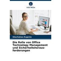 Die Rolle von Office Technology Management und Sicherheitsheraus- forderungen