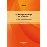 Nachhaltige Geldanlage am Aktienmarkt: Eine Studie zur Portfoliodiversifikation