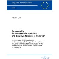 Der Ausgleich der Interessen der Wirtschaft und des Umweltschutzes in Frankreich