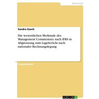Die wesentlichen Merkmale des Management Commentary nach IFRS in Abgrenzung zum Lagebericht nach nationaler Rechnungslegung