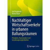 Nachhaltiger Wirtschaftsverkehr in urbanen Ballungsräumen