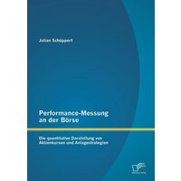 performance-messung-an-der-boerse-die-quantitative-darstellung-von-aktienkursen-und-anlagestrategien