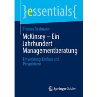 McKinsey – Ein Jahrhundert Managementberatung