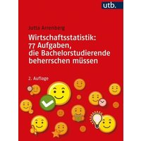 Wirtschaftsstatistik: 77 Aufgaben, die Bachelorstudierende beherrschen müssen
