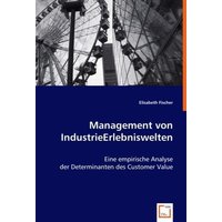 Fischer, E: Management von IndustrieErlebniswelten