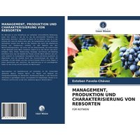 Management, Produktion und Charakterisierung von Rebsorten