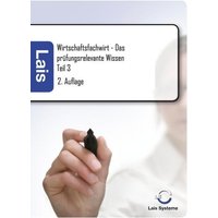 Wirtschaftsfachwirt - Das prüfungsrelevante Wissen