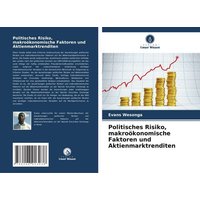 Politisches Risiko, makroökonomische Faktoren und Aktienmarktrenditen