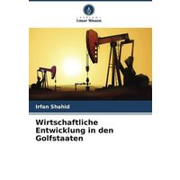 Wirtschaftliche Entwicklung in den Golfstaaten