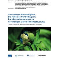 Controlling & Nachhaltigkeit: Rolle des Controllings im Transformationsprozess zur nachhaltigen Unternehmenssteuerung