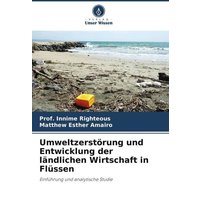 Umweltzerstörung und Entwicklung der ländlichen Wirtschaft in Flüssen