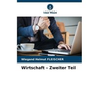 Wirtschaft - Zweiter Teil