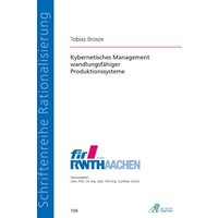 Kybernetisches Management wandlungsfähiger Produktionssysteme