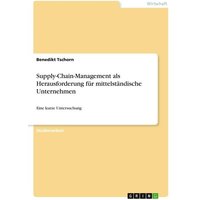 Supply-Chain-Management als Herausforderung für mittelständische Unternehmen