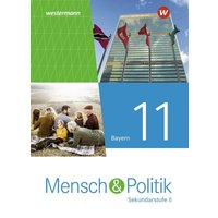 Mensch und Politik SII 11. Schulbuch. Für Bayern