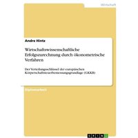 Wirtschaftswissenschaftliche Erfolgszurechnung durch ökonometrische Verfahren