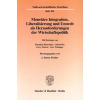 Monetäre Integration, Liberalisierung und Umwelt als Herausforderungen der Wirtschaftspolitik.