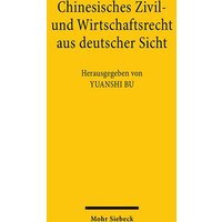 Chinesisches Zivil- und Wirtschaftsrecht aus deutscher Sicht