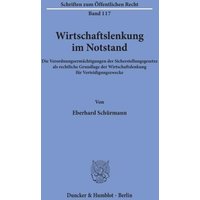 Wirtschaftslenkung im Notstand.