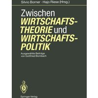Zwischen Wirtschaftstheorie und Wirtschaftspolitik