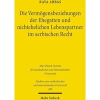 Die Vermögensbeziehungen der Ehegatten und nichtehelichen Lebenspartner im serbischen Recht