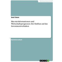 Bitcoin-Informationen und Wirtschaftsprognosen. Der Einfluss auf das Investmentverhalten