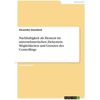 nachhaltigkeit-als-element-im-unternehmerischen-zielsystem-moeglichkeiten-und-grenzen-des-controllings