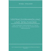 Kautelarjuristische Schriftenreihe zum Wirtschaftsrecht / Vertragsverhandlung und Spieltheorie