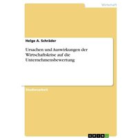 Ursachen und Auswirkungen der Wirtschaftskrise auf die Unternehmensbewertung