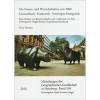Die Finanz- und Wirtschaftskrise von 2008. Deutschland – Frankreich – Vereinigtes Königreich