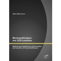 Wirtschaftlichkeit von LED-Leuchten: Methode zum Vergleich von LED-Leuchten und Leuchten mit Leuchtstofflampen