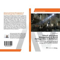 'Glocal' and Future Management of World Heritage Sites in Bethlehem