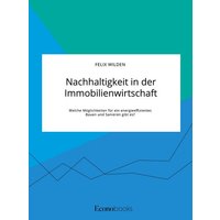 nachhaltigkeit-in-der-immobilienwirtschaft-welche-moeglichkeiten-fuer-ein-energieeffizientes-bauen-und-sanieren-gibt-es