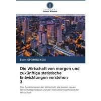 Die Wirtschaft von morgen und zukünftige statistische Entwicklungen verstehen 3
