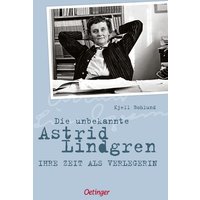 Cover: Die unbekannte Astrid Lindgren