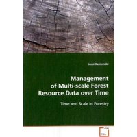 Rasinmäki Jussi: Management of Multi-scale Forest Resource D