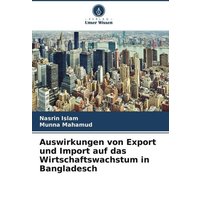 Auswirkungen von Export und Import auf das Wirtschaftswachstum in Bangladesch