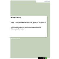 Die Szenario-Methode im Politikunterricht