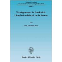 Vermögensteuer in Frankreich: L'impôt de solidarité sur la fortune.