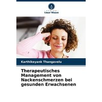 Therapeutisches Management von Nackenschmerzen bei gesunden Erwachsenen